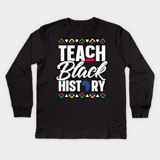 Teach Black History Month School Teacher Kids Long Sleeve T-Shirt